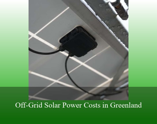 Off-Grid Solar Power Costs in Greenland